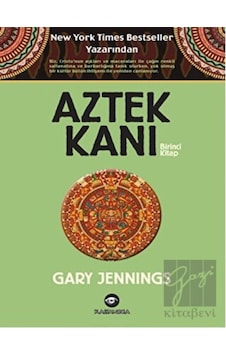 Aztek Kanı - Birinci Kitap - Gary Jennings - Kassandra