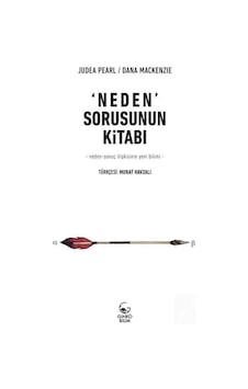 Neden Sorusunun Kitabı - Dana Mackenzie - Judea Pearl - Ginko Bilim Neden Sorusunun Kitabı - Dana Mackenzie - Judea Pearl - Ginko Bilim