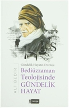 Bediüzzaman Teolojisinde Gündelik Hayat  - Ali Bedir  - Etkileşim