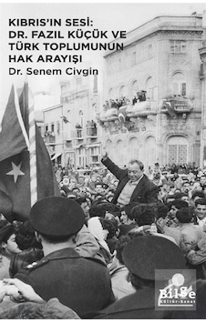 Kıbrıs'ın Sesi: Dr. Fazıl Küçük Ve Türk Toplumunun Hak Arayışı... Kıbrıs'ın Sesi: Dr. Fazıl Küçük Ve Türk Toplumunun Hak Arayışı...