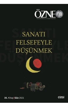 Özne Felsefe Bilim Ve Sanat Yazıları 35. Kitap Güz 2021 / Sana... 9786051967226 Özne Felsefe Bilim Ve Sanat Yazıları 35. Kitap Güz 2021 / Sana... 9786051967226