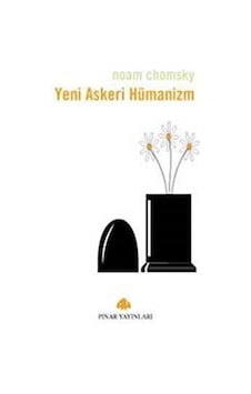 Yeni Askeri Hümanizm - Noam Chomsky - Pınar Yayıncılık
