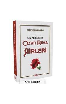 Söz Mülkünden Ozan Reha Şiirleri - Recep Hacıhasanoğlu - Billur Söz Mülkünden Ozan Reha Şiirleri - Recep Hacıhasanoğlu - Billur