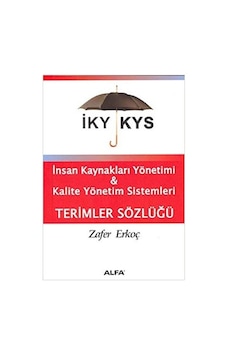 İKY ve KYS Terimleri Sözlüğü - Zafer Erkoç - Alfa Yayıncılık İKY ve KYS Terimleri Sözlüğü - Zafer Erkoç - Alfa Yayıncılık