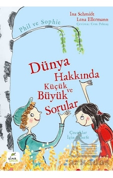 Dünya Hakkında Küçük Ve Büyük Sorular Elma Çocuk Dünya Hakkında Küçük Ve Büyük Sorular Elma Çocuk