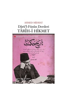 Darü'l-Fünun Dersleri-Tarih-i Hikmet - Ahmed Midhat Efendi - Çizgi Kitabevi