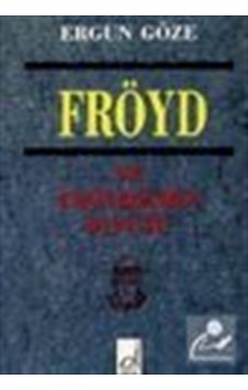 Fröyd ve Fröydizmin İçyüzü / Ergun Göze
