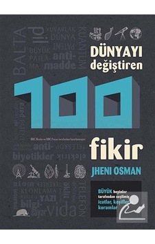 Dünyayı Değiştiren 100 Fikir / Jheni Osman Dünyayı Değiştiren 100 Fikir / Jheni Osman