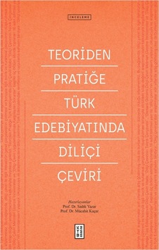 Teoriden Pratiğe Türk Edebiyatında Diliçi Çeviri- Ketebe Teoriden Pratiğe Türk Edebiyatında Diliçi Çeviri- Ketebe