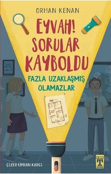 Eyvah! Sorular Kayboldu - Fazla Uzaklaşmış  Olamazlar -