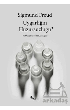 Uygarlığın Huzursuzluğu Sel Yayıncılık Uygarlığın Huzursuzluğu Sel Yayıncılık