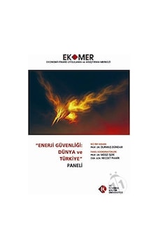 Enerji Güvenliği Dünya ve Türkiye Paneli 2010 Enerji Güvenliği Dünya ve Türkiye Paneli 2010