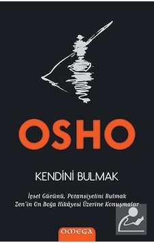 Kendini Bulmak - Osho Kendini Bulmak - Osho