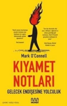Kıyamet Notları: Gelecek Endişesine Yolculuk Kıyamet Notları: Gelecek Endişesine Yolculuk