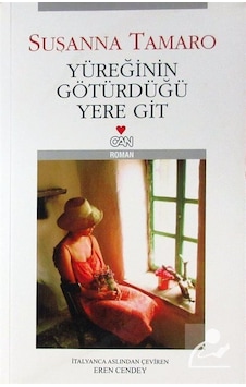 Yüreğinin Götürdüğü Yere Git (Eski Kapak) / Susanna Tamaro Yüreğinin Götürdüğü Yere Git (Eski Kapak) / Susanna Tamaro