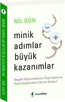Minik Adımlar Büyük Kazanımlar - Nil Gün - Kuraldışı Yayınları