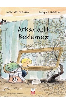 Arkadaşlık Beklemez - Jacques Goldstyn - Kırmızı Kedi Arkadaşlık Beklemez - Jacques Goldstyn - Kırmızı Kedi