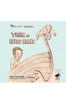 Tarık ve Beyaz Karga- Sarıgaga Tarık ve Beyaz Karga- Sarıgaga
