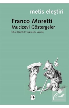 Mucizevi Göstergeler/Edebi Biçimlerinin Sosyolojisi Üzerine / . Mucizevi Göstergeler/Edebi Biçimlerinin Sosyolojisi Üzerine / .