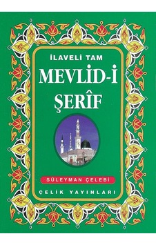 İlaveli Tam Mevlid-i Şerîf - Süleyman Çelebi İlaveli Tam Mevlid-i Şerîf - Süleyman Çelebi