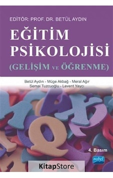 Eğitim Psikolojisi / Gelişim ve Öğrenme / Betül Aydın (Büyük Boy) Eğitim Psikolojisi / Gelişim ve Öğrenme / Betül Aydın (Büyük Boy)