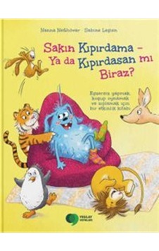 Sakın Kıpırdama & Ya Da Kıpırdasan Mı Biraz / Nanna Neßhöver Sakın Kıpırdama & Ya Da Kıpırdasan Mı Biraz / Nanna Neßhöver