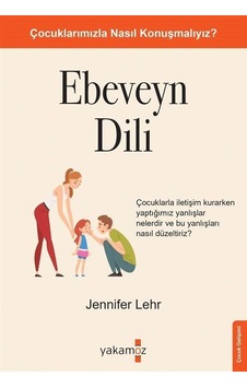Ebeveyn Dili - Jennifer Lehr - Yakamoz Yayınları