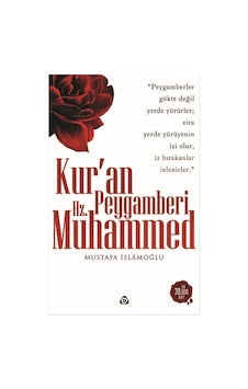 Kur'an Peygamberi Hz. Muhammed  - Mustafa İslamoğlu  - Düşün Yayınları