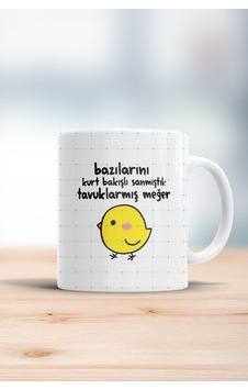 Bazılarını Kurt Bakışlı Sanmıştık Tavuklarmış Meğer Kupa Bardak Beyaz