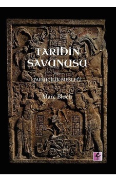 Tarihin Savunusu veya Tarihcilik Meslegi - Marc Bloch - Efil Yayınevi Yayınları Tarihin Savunusu veya Tarihcilik Meslegi - Marc Bloch - Efil Yayınevi Yayınları