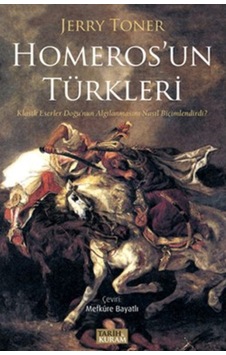 Homeros'Un Türkleri Jerry Toner Homeros'Un Türkleri Jerry Toner