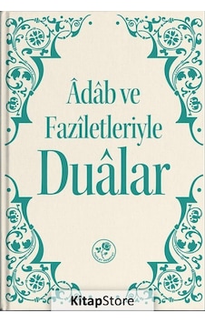 Adab Ve Faziletleriyle Dualar - Heyet