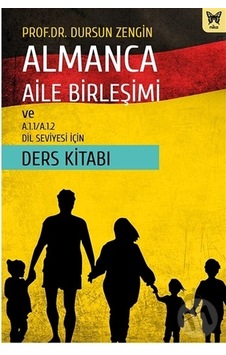 Kitap11-Almanca Aile Birleşimi ve A.1.1/A.1.2 Dil Seviyesi için Ders Kita Kitap11-Almanca Aile Birleşimi ve A.1.1/A.1.2 Dil Seviyesi için Ders Kita