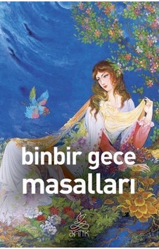 Binbir Gece Masalları (Antik Dünya Klasikleri) Binbir Gece Masalları (Antik Dünya Klasikleri)