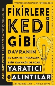 Fikirlere Kedi Gibi Davranın - Zachary Petit - Pay