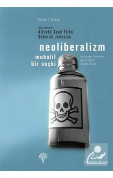 Neoliberalizm - Muhalif Bir Seçki - Alfredo Saad Filho - Yordam Kitap