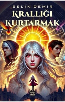 Krallığı Kurtarmak / Selin Demir