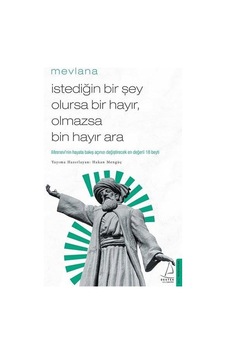 İstediğin Bir Şey Olursa Bir Hayır Olmazsa Bin Hayır Ara - Mevlan İstediğin Bir Şey Olursa Bir Hayır Olmazsa Bin Hayır Ara - Mevlan