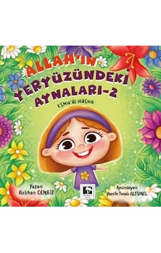 Allah'ın Yeryüzündeki Aynaları 2 - Esma'ül Hüsna - Aslıhan Cengiz - Çınaraltı Yayınları Allah'ın Yeryüzündeki Aynaları 2 - Esma'ül Hüsna - Aslıhan Cengiz - Çınaraltı Yayınları