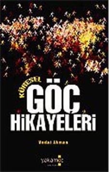 Küresel Göç Hikayeleri / Vedat Akman