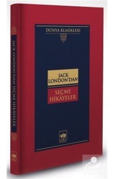 Jack London'dan Seçme Hikayeler - Jack London - Ötüken Neşriyat Jack London'dan Seçme Hikayeler - Jack London - Ötüken Neşriyat