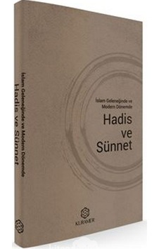 İslam Geleneğinde ve Modern Dönemde Hadis ve Sünnet - Kuramer