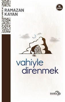 Vahiyle Direnmek / Ramazan Kayan Vahiyle Direnmek / Ramazan Kayan