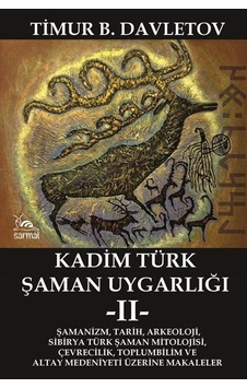 Kadim Türk Şaman Uygarlığı 2 / Timur Davletov Kadim Türk Şaman Uygarlığı 2 / Timur Davletov