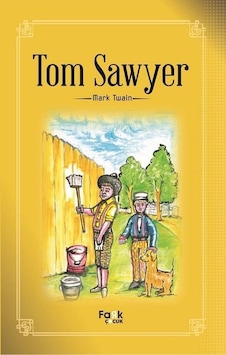 Tom Sawyer - Mark Twain - Fark Çocuk Tom Sawyer - Mark Twain - Fark Çocuk