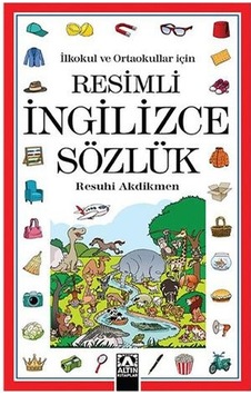 Resimli İngilizce Sözlük - Resuhi Akdikmen - Altın Kitaplar