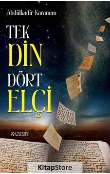 Tek Din Dört Elçi - Abdülkadir Karaman - Yüzleşme Tek Din Dört Elçi - Abdülkadir Karaman - Yüzleşme