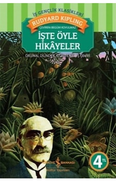 İşte Öyle Hikayeler - Rudyard Kipling - İş Bankası Kültür Yayınları İşte Öyle Hikayeler - Rudyard Kipling - İş Bankası Kültür Yayınları