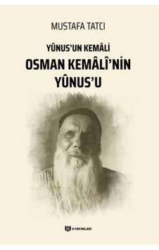 Osman Kemalinin Yunusu - Yunusun Kemali - Mustafa Tatcı - H Yayınları Osman Kemalinin Yunusu - Yunusun Kemali - Mustafa Tatcı - H Yayınları