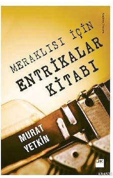 Meraklısı İçin Entrikalar Kitabı Meraklısı İçin Entrikalar Kitabı